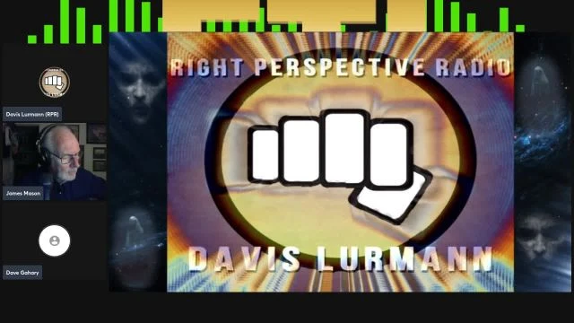 Right Perspective Radio with Davis Lurmann #181 20-Dec-2024 (James Mason ‘Siege’) on 20-Dec-24-19:04:01