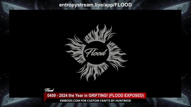 The Flood - 123124 - 0459 - 2024 the year in GRIFTING! (FLOOD EXPOSED) on 31-Dec-24-05:55:27