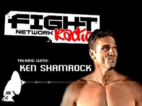 KEN SHAMROCK on FIGHT NETWORK RADIO