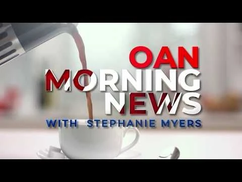 OAN Morning News with Stephanie Myers