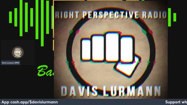 Right Perspective Radio with Davis Lurmann [T] #297 13-May-2025 [News  Analysis] on 13-May-25-19:01:26