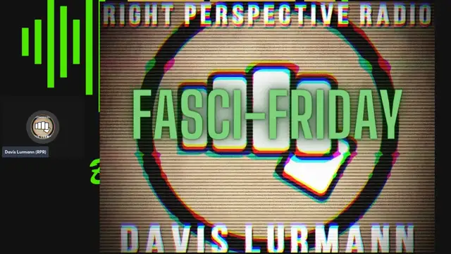 Right Perspective Radio with Davis Lurmann [F] #347 11-July-2025 [Fasci-Friday] on 11-Jul-25-19:02:48
