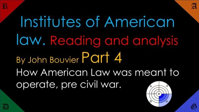 🔵Institutes of American Law, Part 4. John Bouvier on 14-Feb-26-19:00:26