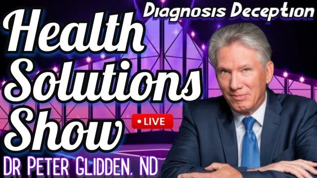 Diagnosis Deception Exposed with Dr Peter Glidden ND on 25-Feb-26-13:04:49