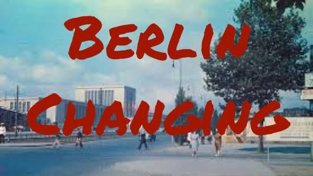 ''Berlin Changing '' (1937)