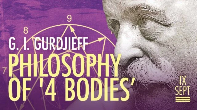 G.I. Gurdjieff on the '4 Bodies'