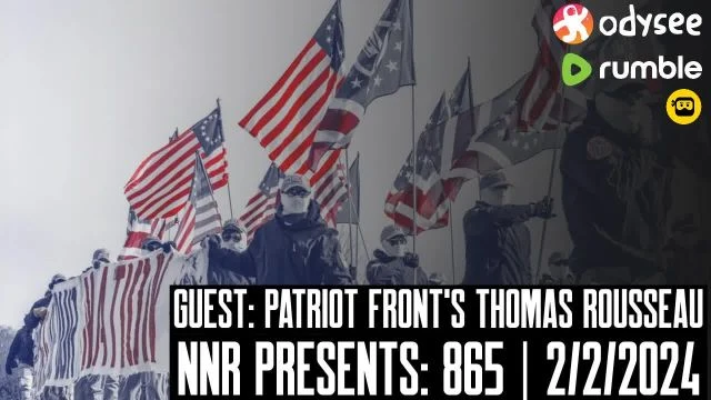 NNR | Episode 865 | Guest: Patriot Front's Thomas Rousseau