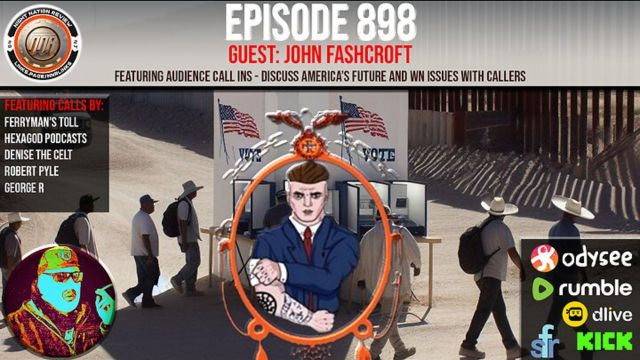 NNR ֍ EPISODE 898 ✟ Guest: John Fashcroft ✟ Featuring: Audience Calls Ins - We Discuss Americas Future And WN Issues
