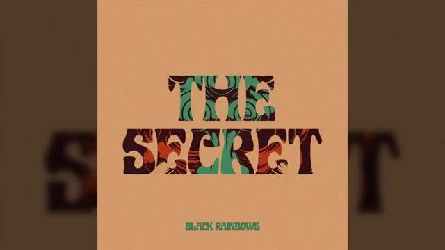 BLACK RAINBOWS - The Secret