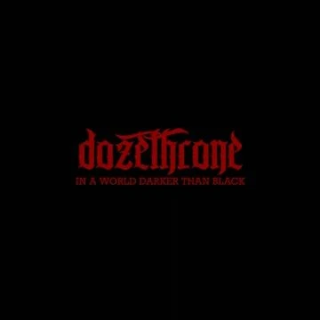 Dozethrone - In a World Darker than Black