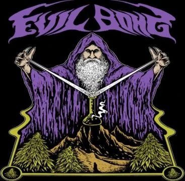 Evil Bong - Evil Bong