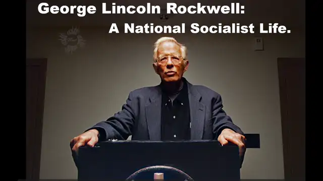 William Luther Pierce George Lincoln Rockwell - A National Socialist Life