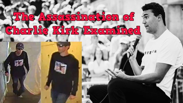 The Assassination of Charlie Kirk Examined