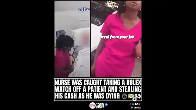 This nurse was caught stealing a Rolex off of a dying patient as well as his cash-  Look at how smug and unapologetic she is when she gets busted!